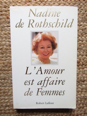 l&amp;#039; Amour Est Affaire De Femmes - Nadine De Rotschild foto