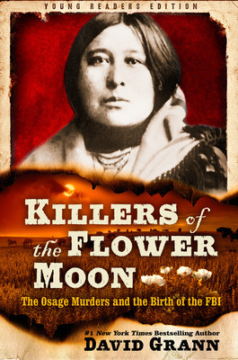 Killers of the Flower Moon: Adapted for Young Readers: The Osage Murders and the Birth of the FBI foto