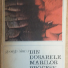 myh 22s - GEORGE BIANU - DIN DOSARELE MARILOR PROCESE POLITICE - ED 1972