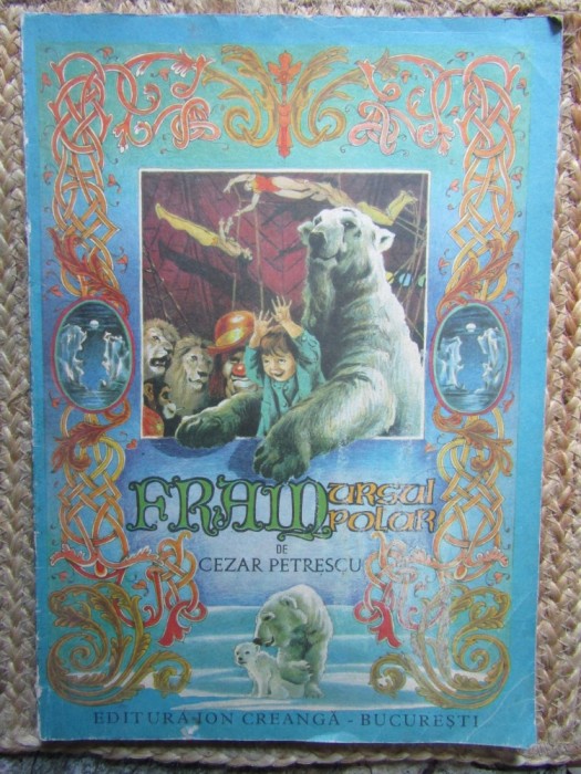 Fram Ursul Polar - Cezar Petrescu, Ilustrații Iacob Desideriu, Ed. Ion Creangă 1986, Carte Copii, Povesti