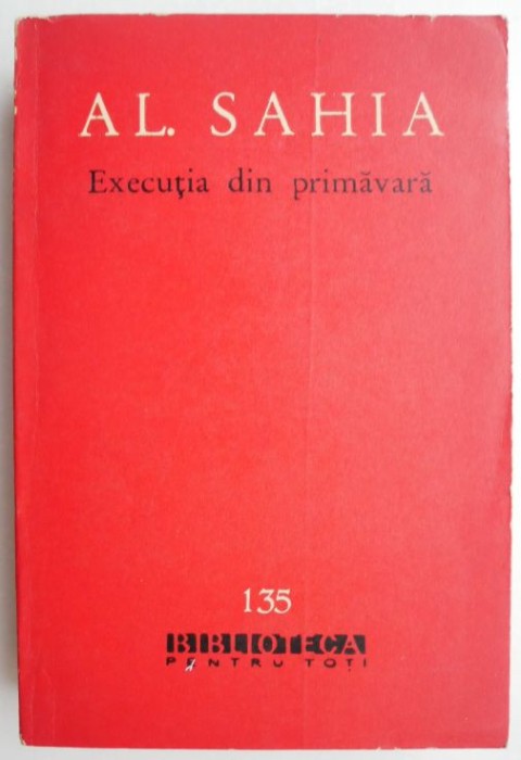 Executia din primavara &ndash; Alexandru Sahia