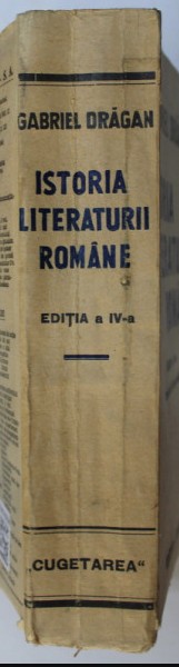 Istoria literaturii rom&acirc;ne 1946 / Gabriel Dragan