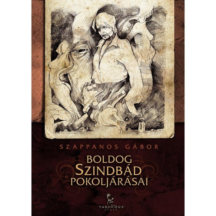 Boldog Szindb&aacute;d pokolj&aacute;r&aacute;sai - Szappanos G&aacute;bor