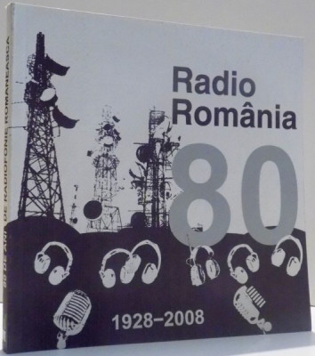 RADIO ROMANIA 1928-2008 de SORIN TRUSCA , 2008 foto