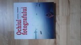 Michael Freeman - Ochiul Fotografului ( 2011 ) fotografie
