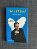 * Katartiko 3, Atto finale, Flavio Oreglio, M0ntadori, 152 pagini