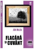Carte Flacara si Cuvant - Ideea Europeana, Jidi Majia, Constantin Lupeanu, Versuri, 2003