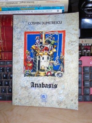 COSMIN DUMITRESCU - ANABASIS , 2016 , AUTOGRAF !!! @@ foto