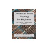 Continuous Strand Weaving For Beginners; On 5ft and 6ft Triangle Looms
