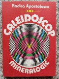 Caleidoscop Mineralogic - Rodica Apostolescu , C161