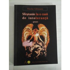 Sfestanie la o casa de intoleranta (proza) - Nicolae Galmeanu (dedicatie si autograf)