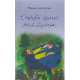 Csodafi&uacute; szarvas III. - A kerek vil&aacute;g h&eacute;t foka - S&aacute;ndor Zsuzsanna