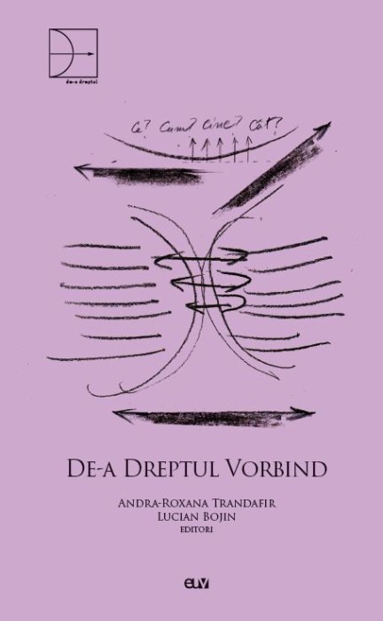 De-a dreptul vorbind &ndash; Andra-Roxana Trandafir, Lucian Bojin (editori)