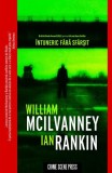&Icirc;ntuneric fără sf&acirc;rșit - Paperback brosat - William McIlvanney Ian Rankin - Crime Scene Press