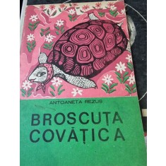 Antoaneta Rezus - Broscuta Covatica