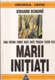 Eduard Schure - Marii initiati, 367 pagini, 1994, romana, coperta brosata