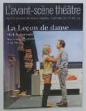 L 'AVANT - SCENE THEATRE , BIMENSUEL , SUBJET : LA LECON DE DANSE par MARK ST . GERMAIN , No.1429 , APARUTA 2017