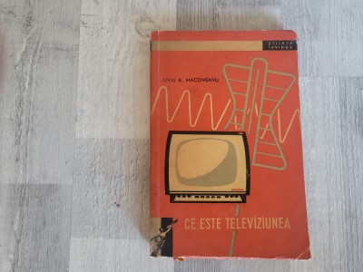 Ce este televiziunea de Liviu A.Macoveanu foto