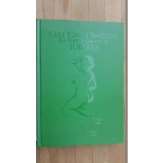 Cele cinci simturi ale fiintei umane si iubirea ANONIMUS
