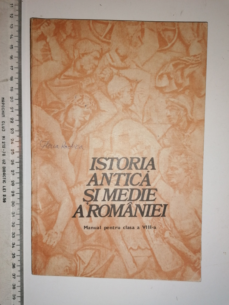 MANUAL ISTORIA ANTICA SI MEDIE A ROMANIEI CLASA A 8 A -1981, Clasa 8,  Istorie | Okazii.ro