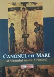 CANONUL CEL MARE AL SFANTULUI ANDREI CRITEANUL