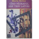 Maria Rovan - C&icirc;nd pătratul are trei laturi