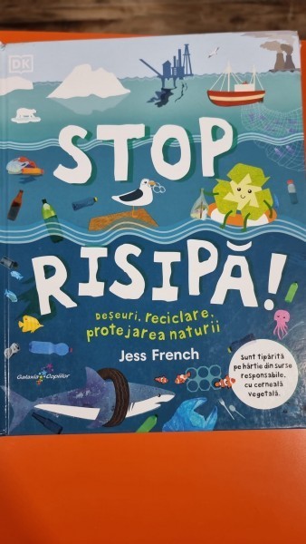 Stop risipă! Deseuri, reciclare, protejarea naturii - Jess French