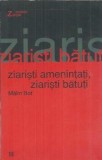 Ziaristi amenintati ziaristi batuti Malin Bot Editura Humanitas 2004 Eseistica Literatura Romana