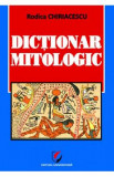 Dictionar mitologic - Rodica Chiriacescu