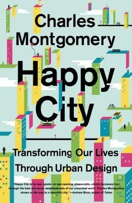 Happy City: Transforming Our Lives Through Urban Design foto