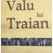Valu lui Traian/ Stefan Paunescu