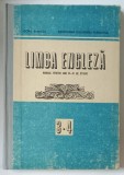 LIMBA ENGLEZA , MANUAL PENTRU ANII III - IV DE STUDIU de DORIS BUNACIU si GEORGIAN GALATEANU - FARNOAGA , 1984