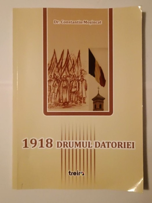 Dr. Constantin Moșincat - 1918: drumul datoriei - bihoreni la Alba Iulia