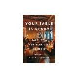 Your Table Is Ready: Tales of a New York City Ma