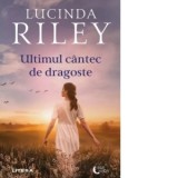 Ultimul cantec de dragoste [Precomanda] - Lucinda Riley