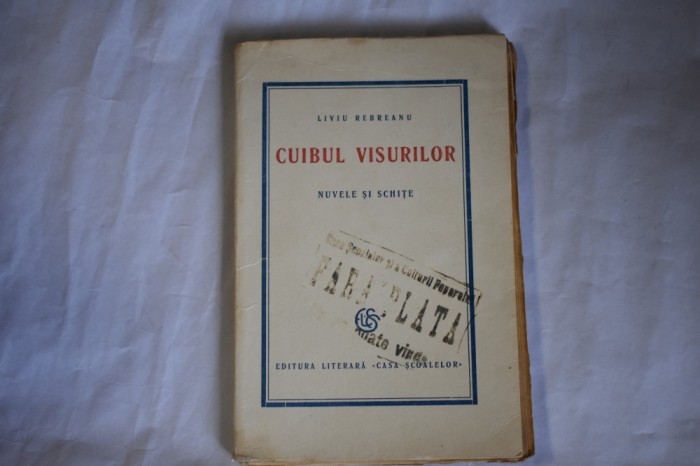 Liviu Rebreanu - Cuibul visurilor - nuvele si schite