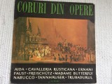 Coruri din opere Aida Cavalleria Rusticana Faust Trubadurul Nabucco Madama Butterfly Ernani disc vinyl lp muzica clasica corala opera VG++/NM