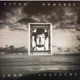 VINIL John Cravache &lrm;&ndash; Cites Nomades (VG+)
