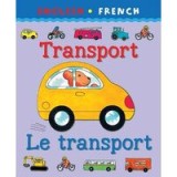 Transport/Le Transport (Bilingual First Books)