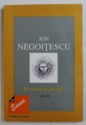 SCRIITORI MODERNI , VOLUMUL II de ION NEGOITESCU , 1997 foto