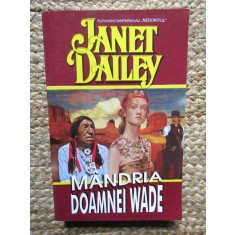 Mandria Doamnei Wade &ndash; Janet Dailey