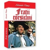 Fratii corsicani - Alexandre Dumas
