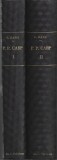 1509SPN P P Carp și locul său &icirc;n istoria politică a țării de C Gane, volumul I și II, 1936, ediția I