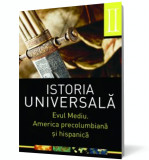 Istoria universala (vol. II): Evul mediu. America precolumbiana si hispanica, ALL