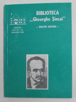 BIBLIOTECA &amp;#039;&amp;#039; GHEORGHE SINCAI &amp;#039;&amp;#039; - BULETIN METODIC - ORADEA , AN 4 , NR. 1 , IANUARIE 1994 foto