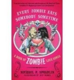 Every Zombie Eats Somebody Sometime | Michael P. Spradlin, Harpercollins Publishers