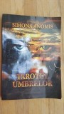 Tarotul umbrelor- Simona Anomis