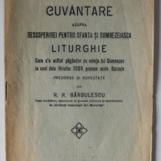 CUVANTARE ASUPRA DESCOPERIREI PENTRU SFANTA SI DUMNEZEIASCA LITURGHIE ...de R.R. BARBULESCU , 1928