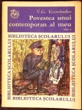 Povestea unui contemporan al meu Vol. 1, V.G. Korolenko, Editura Ion Creanga, 1953, Biblioteca Scolarului, Roman