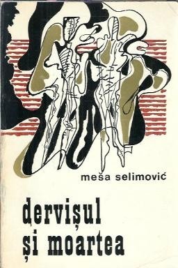 Dervisul si moartea - Mesa Selimovic foto